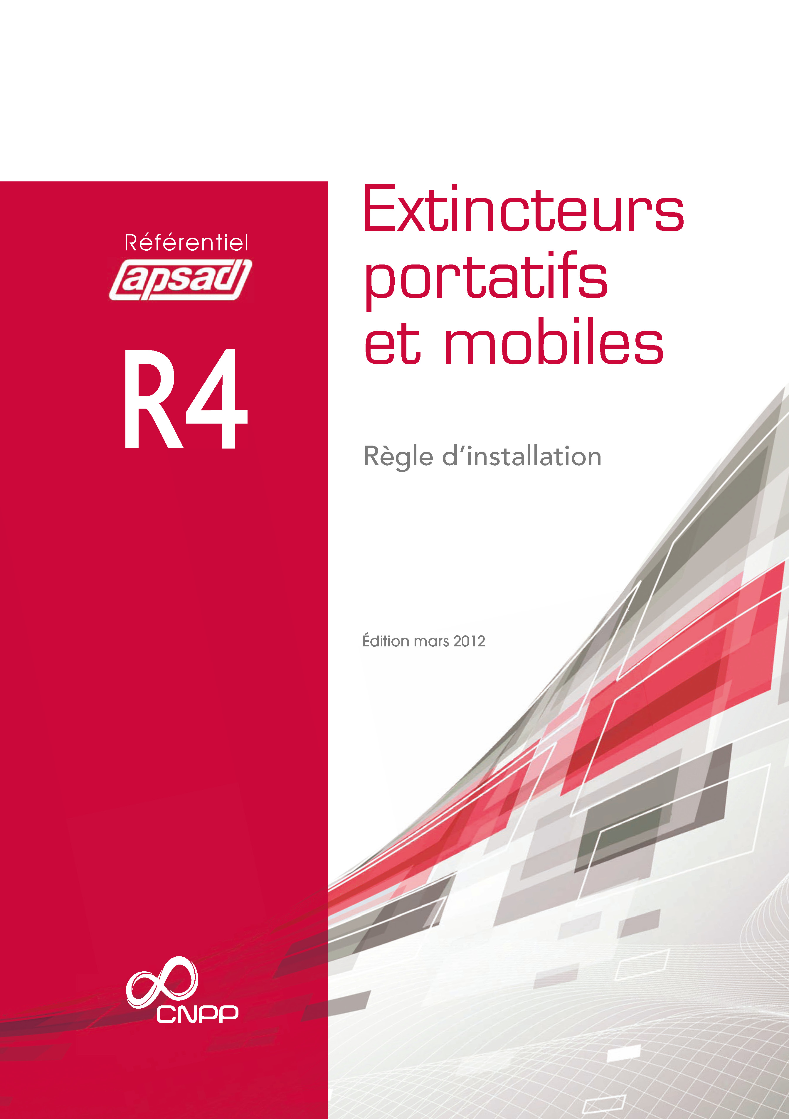 Référentiel APSAD R4 > Extincteurs portatifs et mobiles > Réglementation incendie et Sécurité...